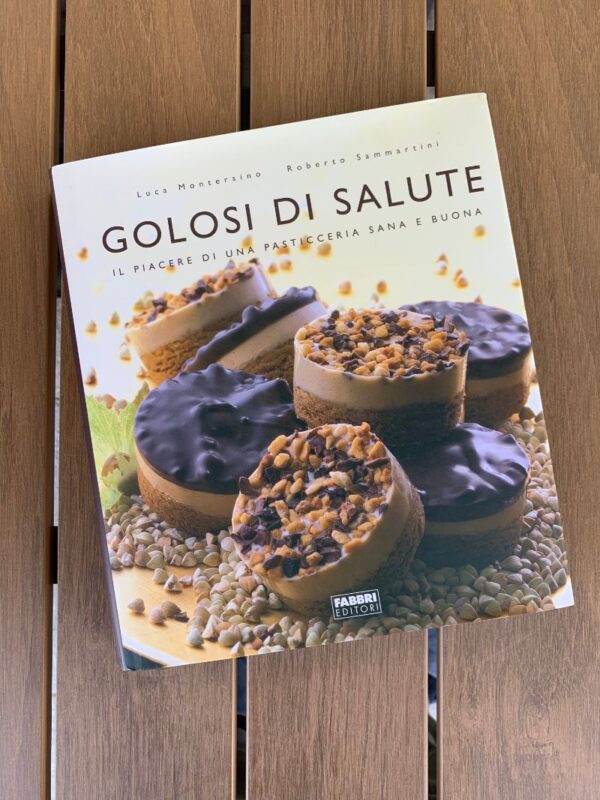 Golosi di salute - Luca Montersino Srl Contemporary Chef